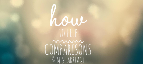 How to Help, Comparisons, and Miscarriages